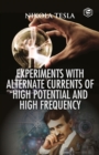 Image for Experiments with Alternate Currents of High Potential and High Frequency