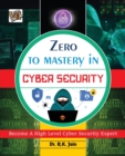 Image for Zero To Mastery In Cybersecurity- Become Zero To Hero In Cybersecurity, This Cybersecurity Book Covers A-Z Cybersecurity Concepts, 2022 Latest Edition