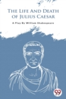 Image for The Life and Death of Julius Caesar