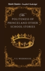 Image for The Politeness of Princes and other school stories