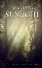 Image for Unearthing Sunlight