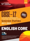 Image for CBSE Class XII 2023 : Chapter and Topic-wise Solved Papers 2011-2022: English Core (All Sets - Delhi &amp; All India) by Career Launcher