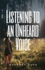 Image for Listening to an Unheard Voice