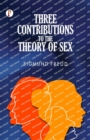 Image for Three Contributions to the Theory of Sex