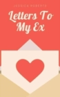 Image for Letters To My Ex