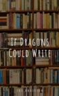Image for If Dragons Could Write