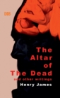 Image for The Altar of The Dead And Other Writings