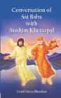 Image for Conversation of Sai Baba with Aushim Khetarpal
