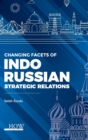 Image for Changing Facets of Indo-Russian Strategic Relations