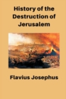 Image for History of the Destruction of Jerusalem