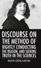 Image for Discourse on the Method of Rightly Conducting the Reason And Seeking Truth in the Sciences