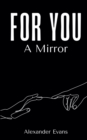 Image for For You, a Mirror