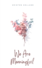 Image for We are Meaningful