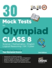 Image for 30 Mock Test Series for Olympiads Class 8 Science, Mathematics, English, Logical Reasoning, Gk/ Social &amp; Cyber