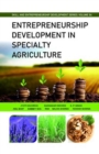 Image for Entrepreneurship Development in Specialty Agriculture: Entrepreneurship and Skill Development Series: Volume 04