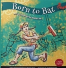 Image for Born to Bat