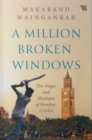 Image for A million Broken Windows : The Magic and Mystique of Bombay Cricket