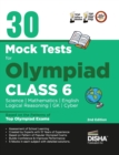 Image for 30 Mock Test Series for Olympiads Class 6 Science, Mathematics, English, Logical Reasoning, Gk/ Social &amp; Cyber
