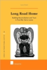 Image for Long road home  : building reconciliation and trust in post-war Sierra Leone