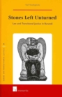 Image for Stones left unturned  : law and transitional justice in Burundi