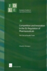 Image for Competition and Innovation in the EU Regulation of Pharmaceuticals