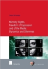 Image for Minority rights, freedom of expression and of the media  : dynamics and dilemmas