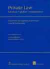 Image for Private Law: National - Global - Comparative : Festschrift fur Ingeborg Schwenzer zum 60. Geburtsdag