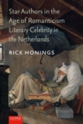 Image for Star Authors in the Age of Romanticism: Literary Celebrity in the Netherlands