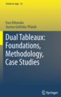 Image for Dual Tableaux: Foundations, Methodology, Case Studies