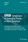 Image for IUTAM Symposium on Emerging Trends in Rotor Dynamics: proceedings of the IUTAM Symposium on Emerging Trends in Rotor Dynamics, held in New Delhi, India, March 23 - March 26, 2009