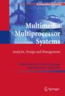 Image for Multimedia multiprocessor systems: analysis, design and management