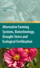 Image for Alternative farming systems, biotechnology, drought stress and ecological fertilisation : 6