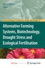 Image for Alternative Farming Systems, Biotechnology, Drought Stress and Ecological Fertilisation