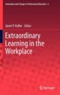 Image for Extraordinary learning in the workplace