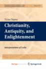Image for Christianity, Antiquity, and Enlightenment