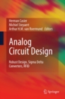 Image for Analog circuit design: robust design, sigma delta converters, RFID