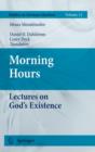 Image for Morning hours  : lectures on God&#39;s existence