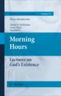 Image for Morning hours: lectures on God&#39;s existence
