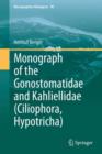 Image for Monograph of the Gonostomatidae and Kahliellidae (Ciliophora, Hypotricha)