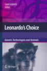 Image for Leonardo’s Choice : Genetic Technologies and Animals