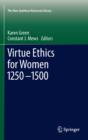 Image for Virtue ethics for women 1250-1500