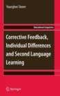 Image for Corrective Feedback, Individual Differences and Second Language Learning : v. 13