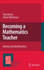 Image for Becoming a mathematics teacher  : identity and identifications