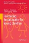 Image for Promoting social justice for young children  : advances in theory and research