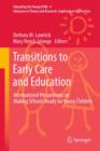 Image for Transitions to early care and education  : international perspectives on making schools ready for young children