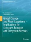 Image for Global Change and River Ecosystems - Implications for Structure, Function and Ecosystem Services