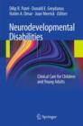 Image for Neurodevelopmental disabilities  : clinical care for children and young adults
