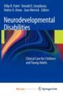 Image for Neurodevelopmental Disabilities : Clinical Care for Children and Young Adults
