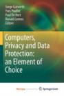 Image for Computers, Privacy and Data Protection: an Element of Choice