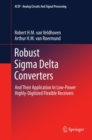 Image for Robust sigma delta converters: and their application in low-power highly-digitized flexible receivers